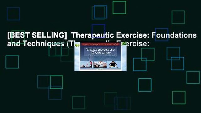 [BEST SELLING] Therapeutic Exercise: Foundations and Techniques (Therapeudic Exercise: