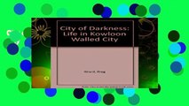 City of Darkness: Life in Kowloon Walled City