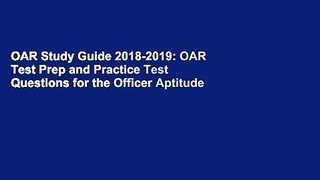 OAR Study Guide 2018-2019: OAR Test Prep and Practice Test Questions for the Officer Aptitude