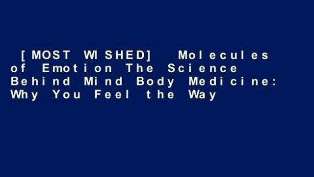 [MOST WISHED] Molecules of Emotion The Science Behind Mind Body Medicine: Why You Feel the Way
