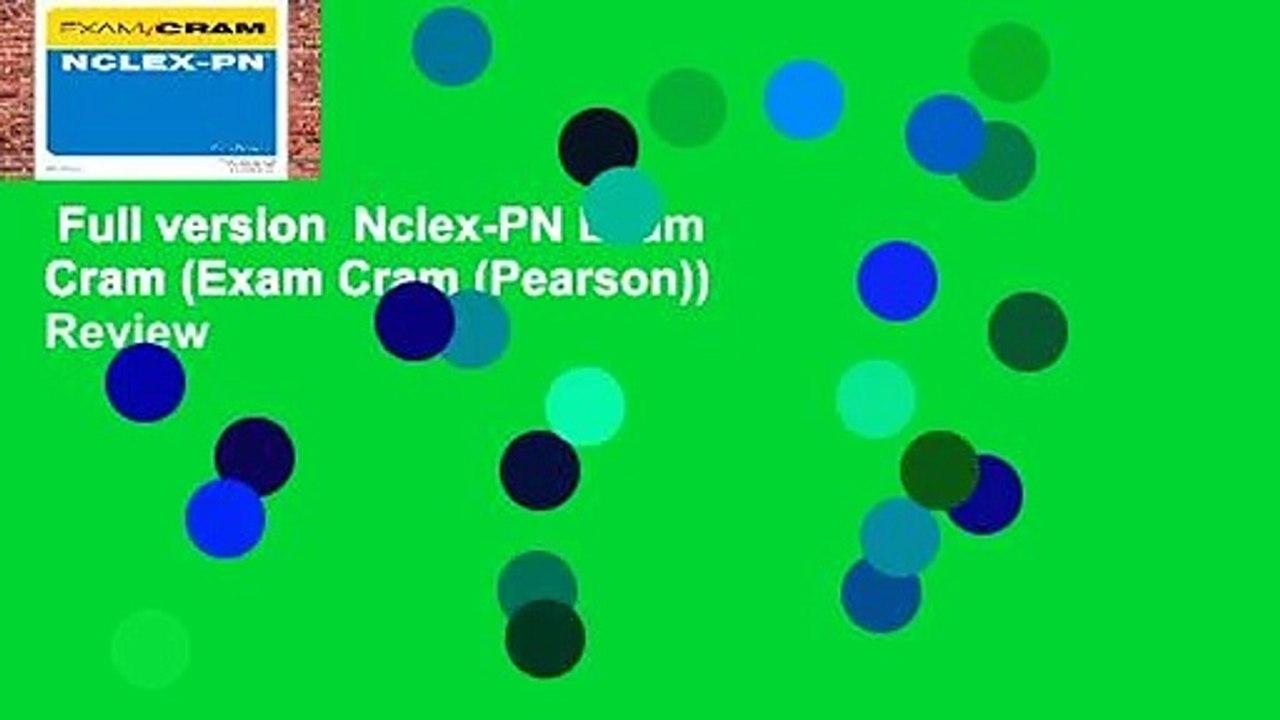 Full version  Nclex-PN Exam Cram (Exam Cram (Pearson))  Review