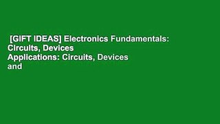 [GIFT IDEAS] Electronics Fundamentals: Circuits, Devices   Applications: Circuits, Devices and