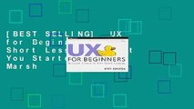 [BEST SELLING]  UX for Beginners: 100 Short Lessons to Get You Started by Joel Marsh