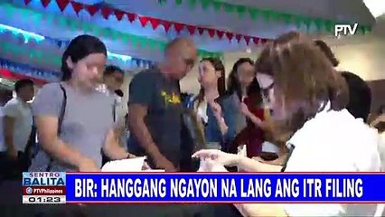 BIR: Hanggang ngayon na lang ang ITR filing