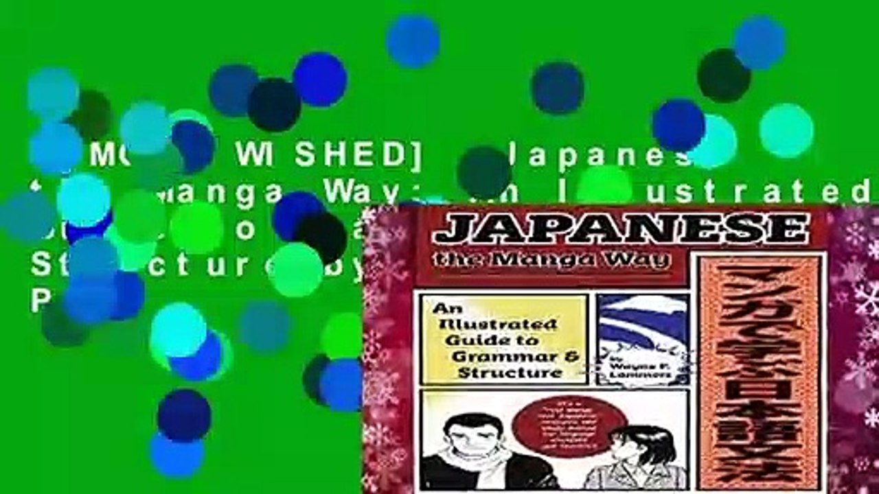 [MOST WISHED]  Japanese the Manga Way: An Illustrated Guide to Grammar and Structure by Wayne P.