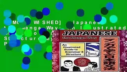 [MOST WISHED]  Japanese the Manga Way: An Illustrated Guide to Grammar and Structure by Wayne P.