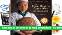 [Read] Bread Baker's Apprentice: Mastering the Art of Extraordinary Bread  For Trial