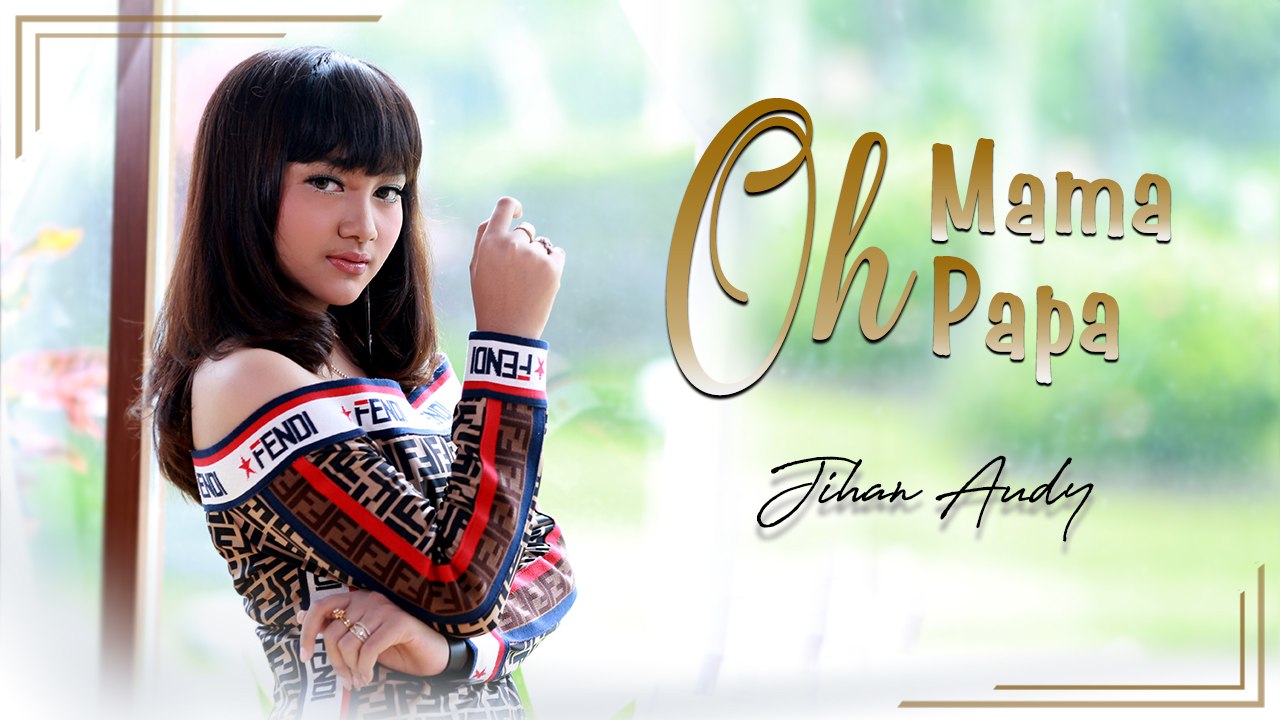 Jihan Audy - Oh Mama Oh Papa (Official Lyric Video)