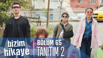 Bizim Hikaye 65. Bölüm 2. Tanıtımı