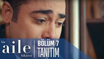 Bir Aile Hikayesi 7. Bölüm Tanıtımı