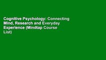 Cognitive Psychology: Connecting Mind, Research and Everyday Experience (Mindtap Course List)