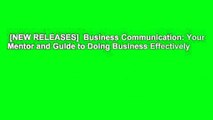 [NEW RELEASES]  Business Communication: Your Mentor and Guide to Doing Business Effectively