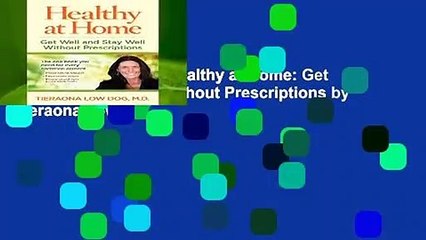 [NEW RELEASES]  Healthy at Home: Get Well and Stay Well Without Prescriptions by Tieraona Low Dog