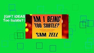 [GIFT IDEAS] Am I Being Too Subtle? by Sam Zell