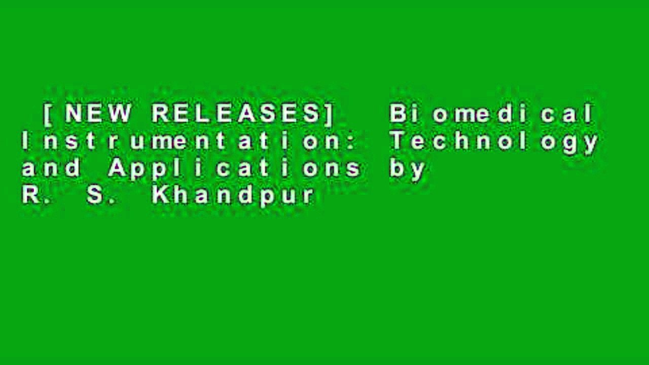 [NEW RELEASES]  Biomedical Instrumentation: Technology and Applications by R. S. Khandpur