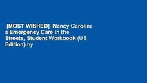 [MOST WISHED]  Nancy Caroline s Emergency Care in the Streets, Student Workbook (US Edition) by