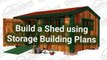 Build a Shed Using Storage Building Plans