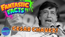 Datos Fantásticos: César Chávez