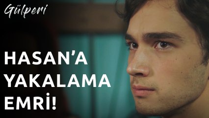 Gülperi | 28.Bölüm - Hasan'a Yakalama Emri!