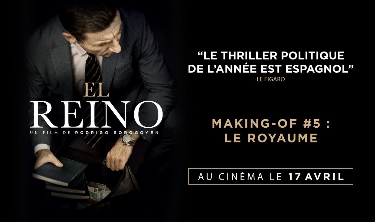 EL REINO - Making-of #5 : Le Royaume