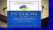 Python: For Beginners: A Smarter and Faster Way to Learn Python in One Day (includes Hands-On