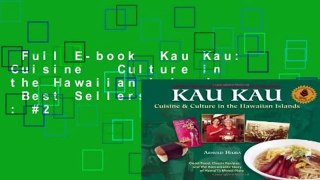 Full E-book  Kau Kau: Cuisine   Culture in the Hawaiian Islands  Best Sellers Rank : #2