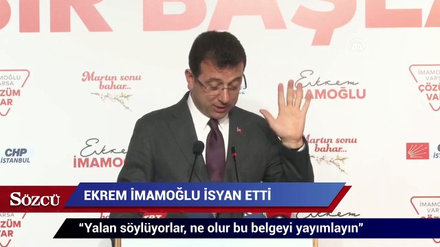 Ekrem İmamoğlu: Yalan söylüyorlar, ne olur bu belgeyi yayımlayın