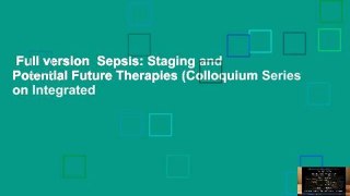 Full version  Sepsis: Staging and Potential Future Therapies (Colloquium Series on Integrated