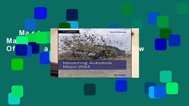 Mastering Autodesk Maya 2014: Autodesk Official Press Review