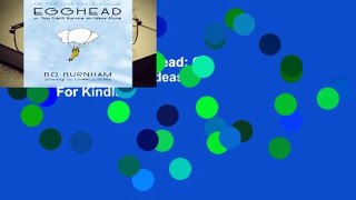 About For Books  Egghead: Or, You Can t Survive on Ideas Alone  For Kindle