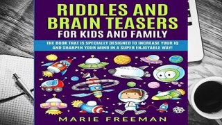 Full version  Riddles And Brain Teasers For Kids And Family: The Book That Is Specially Designed
