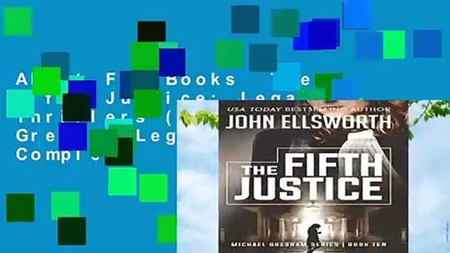 About For Books The Fifth Justice: Legal Thrillers (Michael Gresham Legal Thrillers) Complete