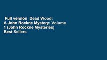 Full version  Dead Wood: A John Rockne Mystery: Volume 1 (John Rockne Mysteries)  Best Sellers