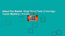 About For Books  Drop Dead Punk (Coleridge Taylor Mystery)  Review