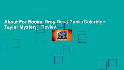 About For Books  Drop Dead Punk (Coleridge Taylor Mystery)  Review