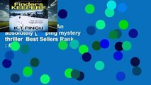 Finders Keepers: An absolutely gripping mystery thriller  Best Sellers Rank : #5