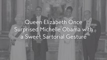 Queen Elizabeth Once Surprised Michelle Obama with a Sweet Sartorial Gesture