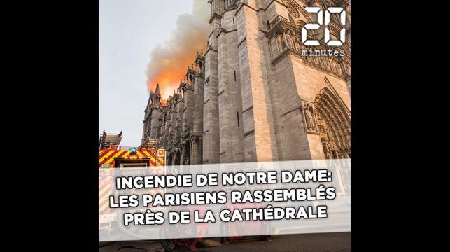 Incendie à Notre Dame: Entre tristesse et stupéfaction, les Parisiens choqués