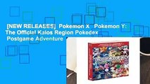 [NEW RELEASES]  Pokemon X   Pokemon Y: The Official Kalos Region Pokedex   Postgame Adventure