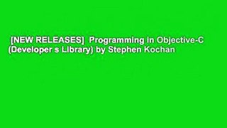 [NEW RELEASES]  Programming in Objective-C (Developer s Library) by Stephen Kochan