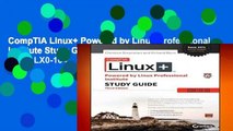 CompTIA Linux  Powered by Linux Professional Institute Study Guide: Exam LX0-103 and Exam LX0-104