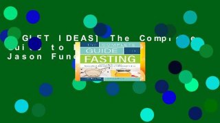 [GIFT IDEAS] The Complete Guide to Fasting by Jason Fung