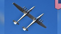 World's largest aircraft flies over California for the first time
