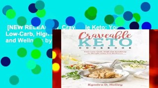 [NEW RELEASES]  Craveable Keto: Your Low-Carb, High-Fat Roadmap to Weight Loss and Wellness by