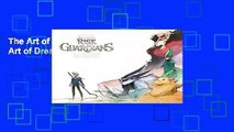 The Art of Rise of the Guardians (The Art of Dreamworks)