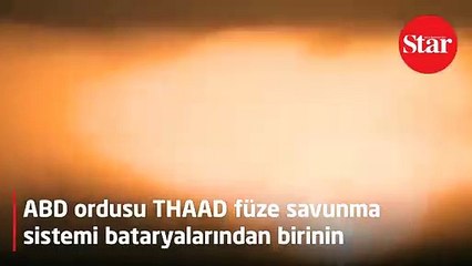 ABD, Romanya’da THAAD füze savunma sistemini kullanacak