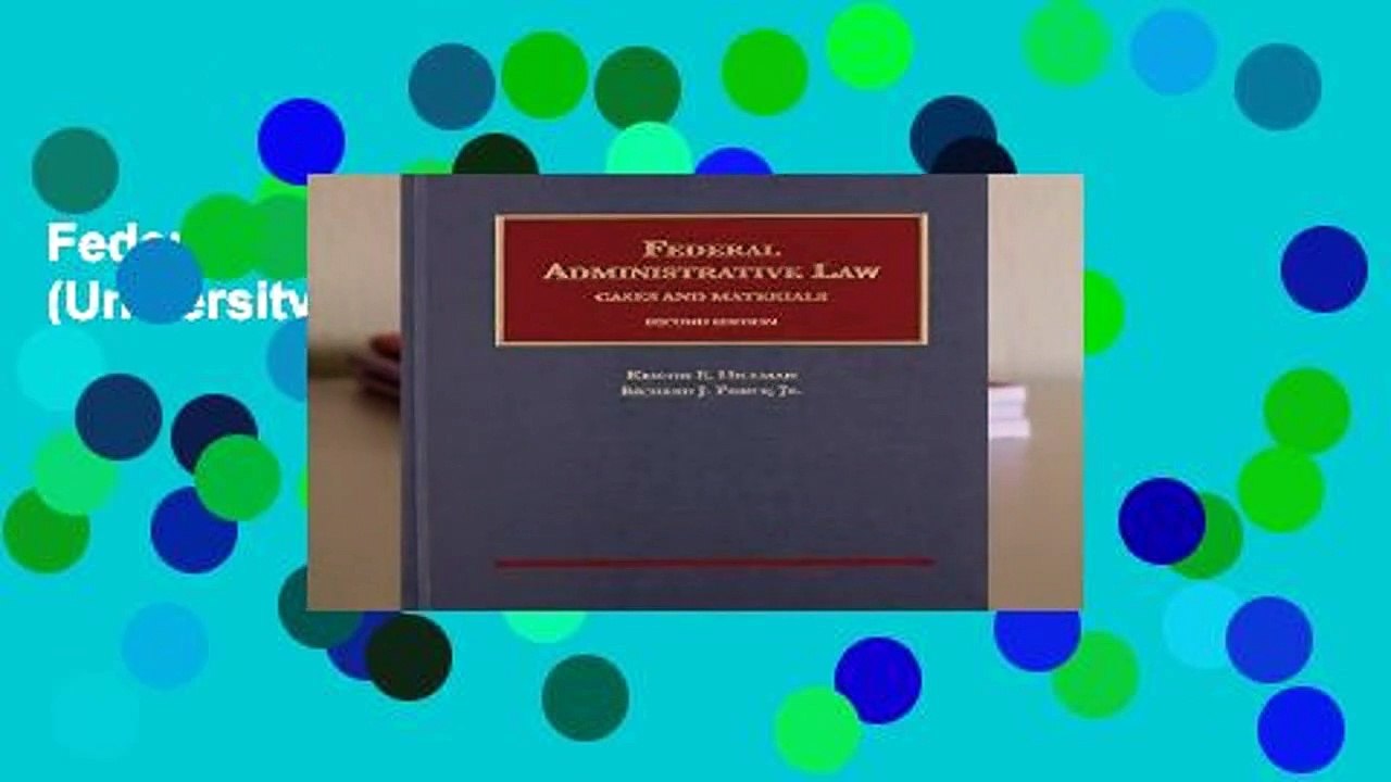 Federal Administrative Law (University Casebook Series)