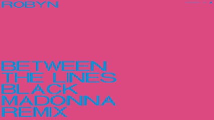 Robyn - Between The Lines