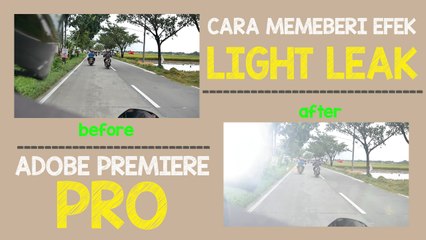 Cara Memberi Efek Light Leak di Adobe Premiere