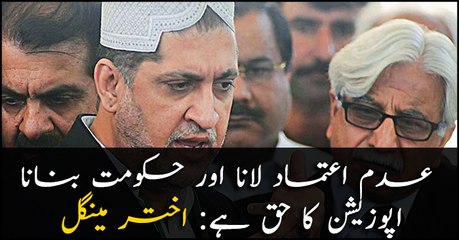 Bringing No-confidence motion, forming government right of opposition: Akhtar Mengal
